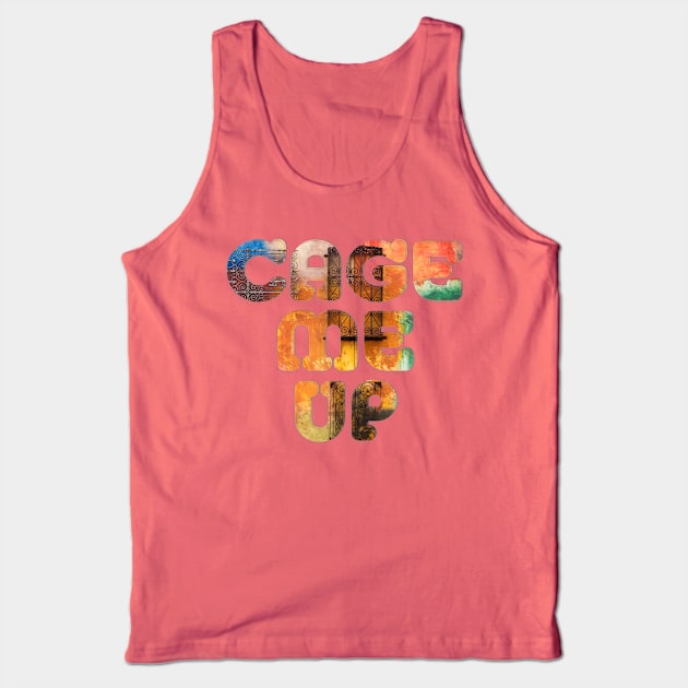 CAGE ME UP Tank Top by afternoontees